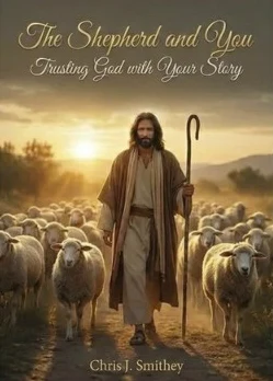 The Shepherd and You: Trusting God with Your Story (coming soon)